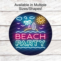 Beach Party Neon Look Sign
