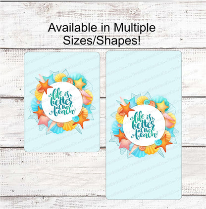 Life is Better at the Beach Shells Wreath Sign