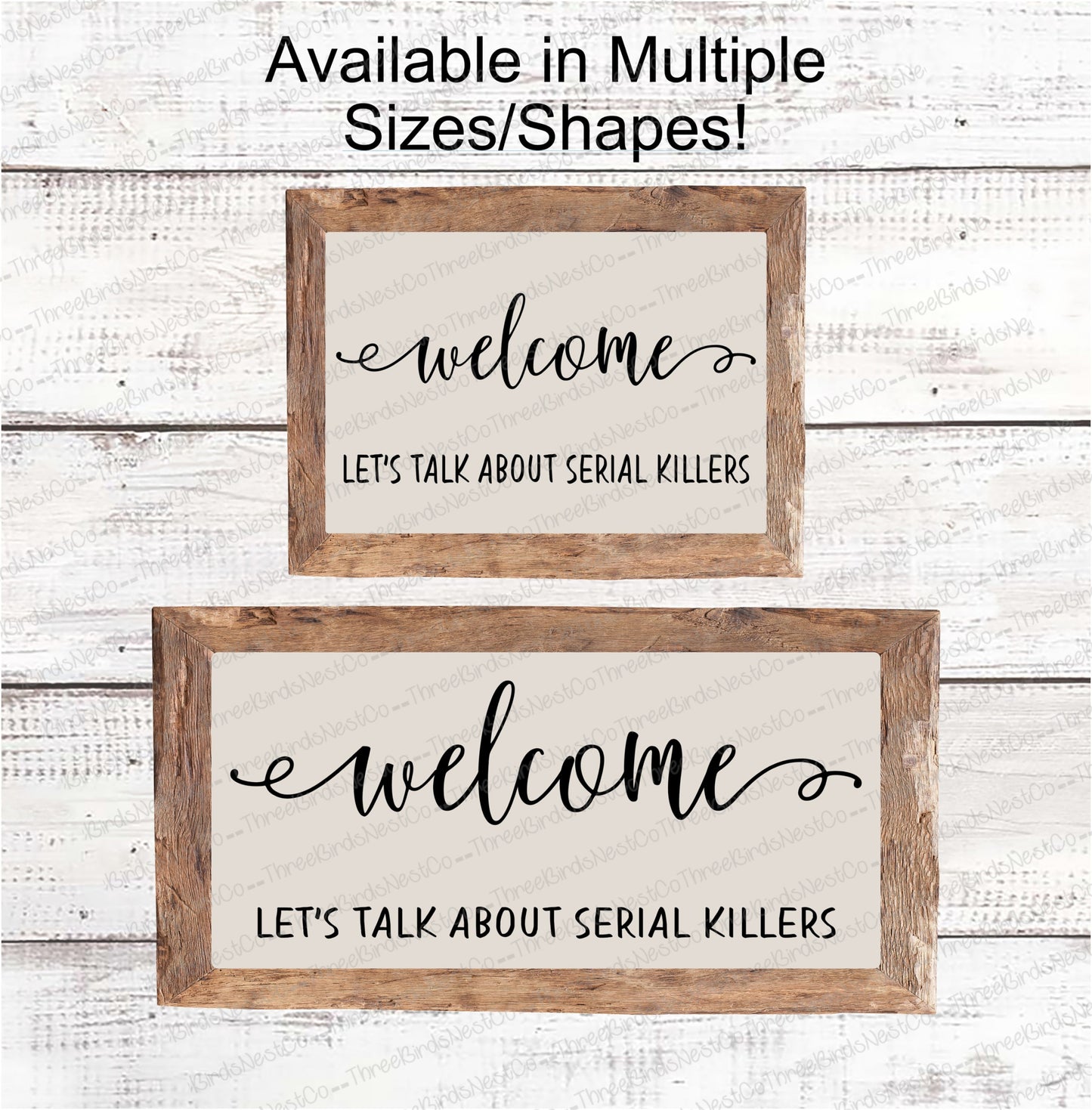 Serial Killer Welcome Sign