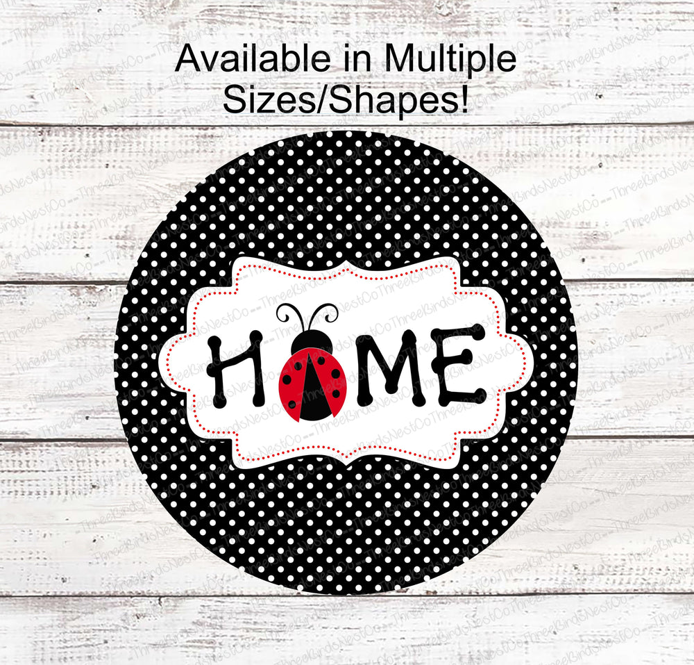 Ladybug Home on Black and White Dots Sign