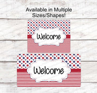 
              Patriotic Welcome Stars and Red Stripes Sign
            