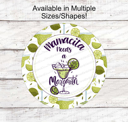 Mamacita Needs a Margarita Sign
