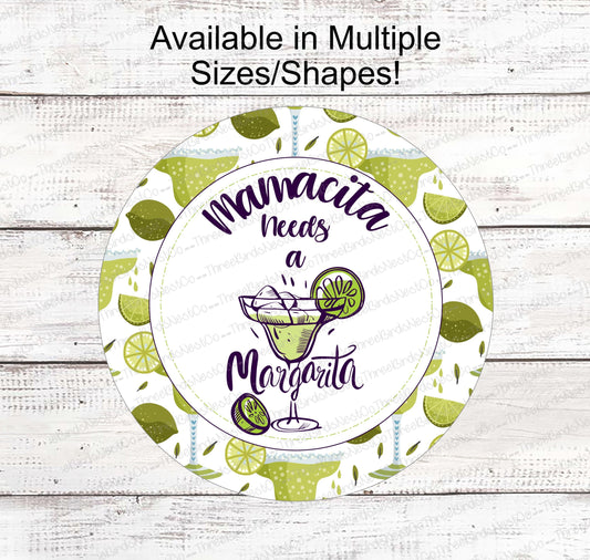 Mamacita Needs a Margarita Sign