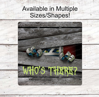 Who's There Peeking Halloween Mummy Sign