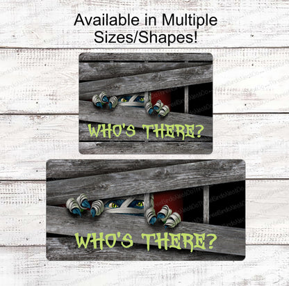 Who's There Peeking Halloween Mummy Sign
