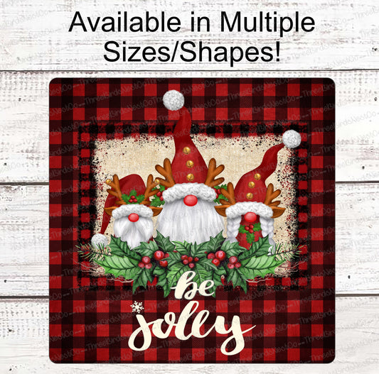 Be Jolly Reindeer Gnomes Christmas Sign