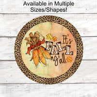 Fall Welcome Sign - Its Fall Yall Sign - Corn Sign - Fall Wreath Sign - Welcome Fall Sign - Leopard Print Sign