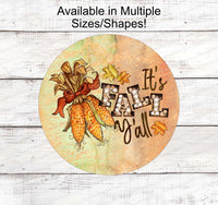 
              Fall Welcome Sign - Its Fall Yall Sign - Corn Sign - Fall Wreath Sign - Welcome Fall Sign
            
