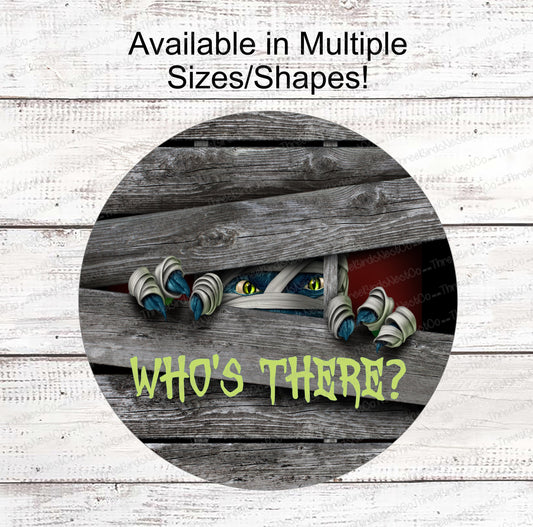 Who's There Peeking Halloween Mummy Sign