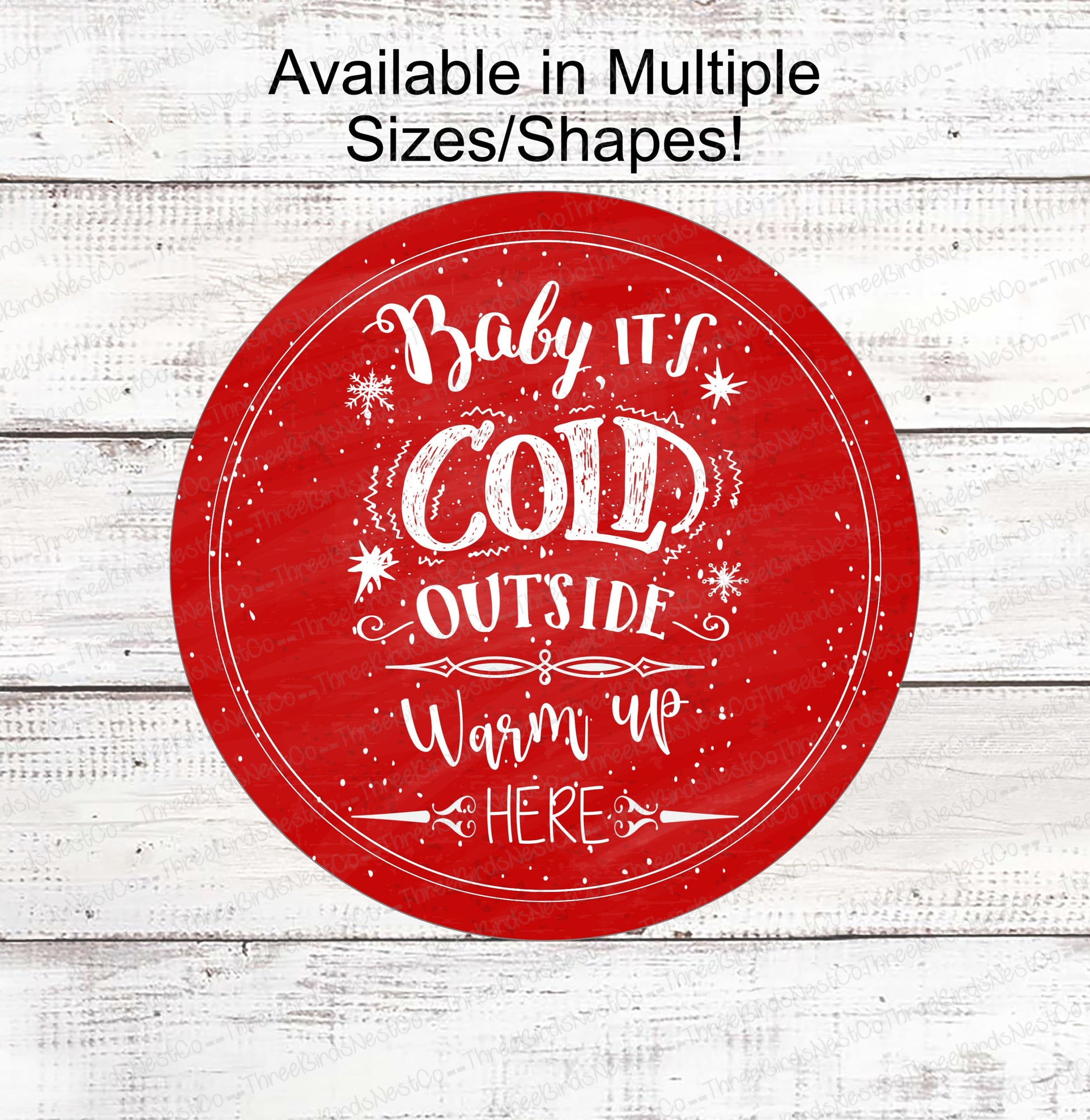 Baby Its Cold Outside Sign - Winter Sign - Snowflake Sign - Winter Wreath Sign - Winter Welcome Sign - Available in Red and Blue!