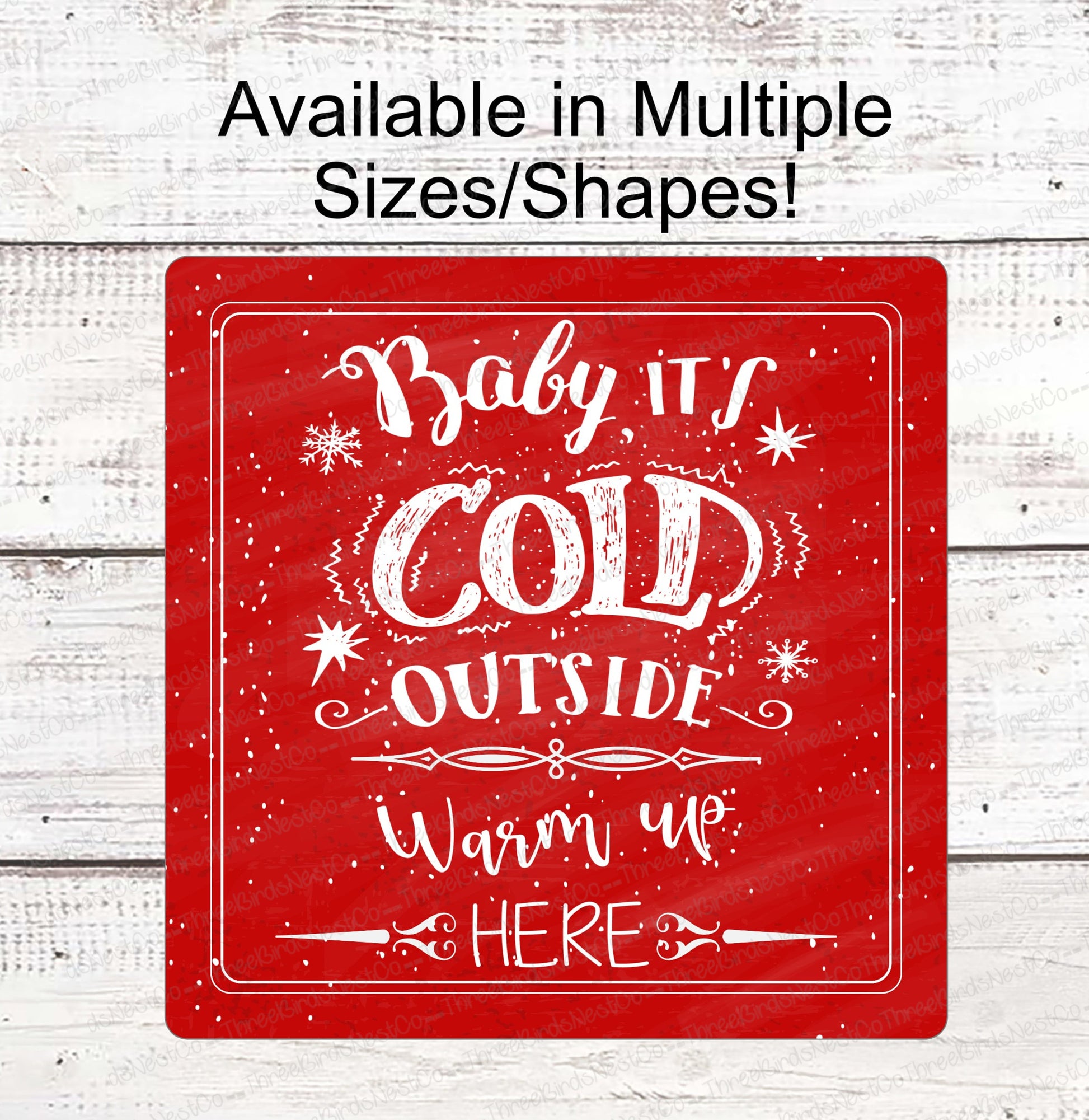 Baby Its Cold Outside Sign - Winter Sign - Snowflake Sign - Winter Wreath Sign - Winter Welcome Sign - Available in Red and Blue!