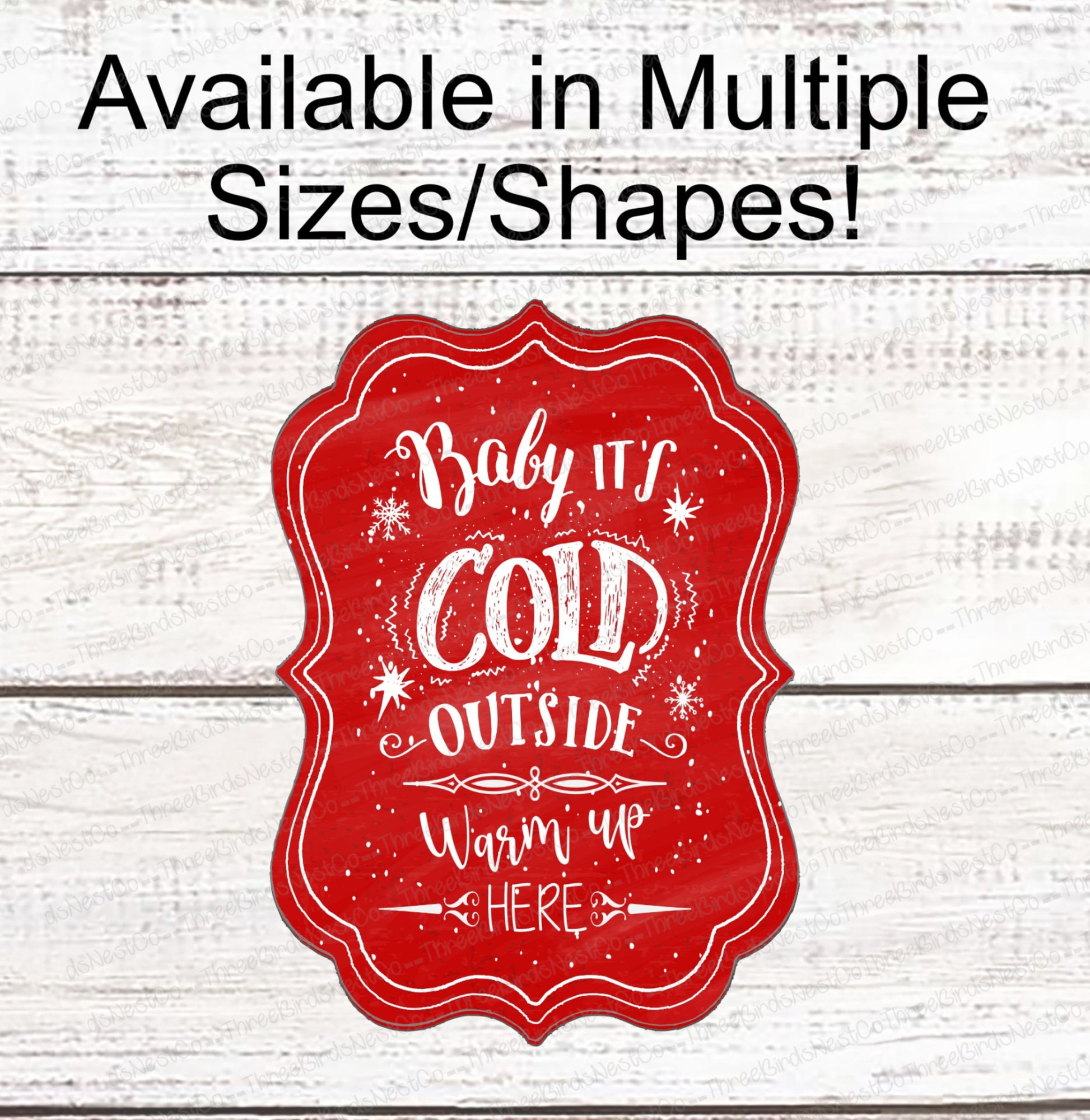 Baby Its Cold Outside Sign - Winter Sign - Snowflake Sign - Winter Wreath Sign - Winter Welcome Sign - Available in Red and Blue!