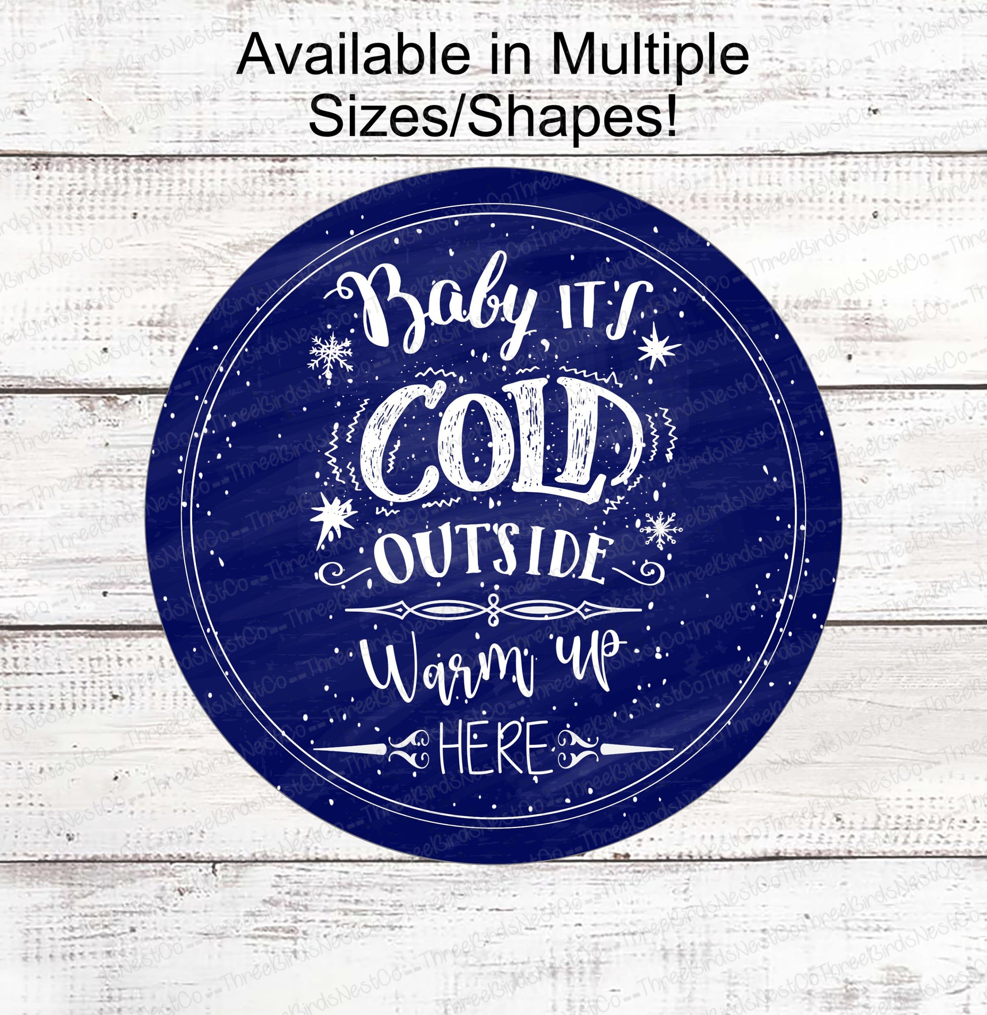 Baby Its Cold Outside Sign - Winter Sign - Snowflake Sign - Winter Wreath Sign - Winter Welcome Sign - Available in Red and Blue!