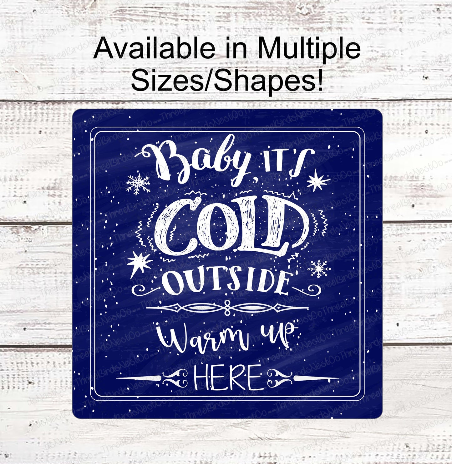 Baby Its Cold Outside Sign - Winter Sign - Snowflake Sign - Winter Wreath Sign - Winter Welcome Sign - Available in Red and Blue!
