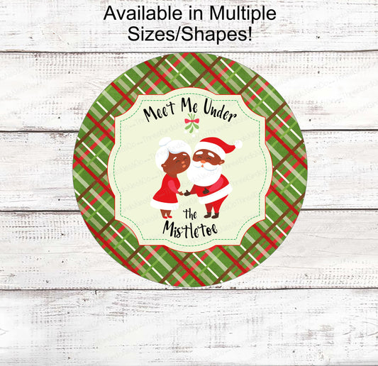 Christmas Wreath Signs - Meet Me Under the Mistletoe - Black Santa and Mrs Claus - African American Santa - Christmas Signs