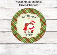 
              Christmas Wreath Signs - Meet Me Under the Mistletoe - Black Santa and Mrs Claus - African American Santa - Christmas Signs
            