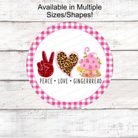 Christmas Wreath Sign - Gingerbread Man Sign - Gingerbread House Sign - Peace Love Sign - Leopard Print Sign - Christmas Candy Sign