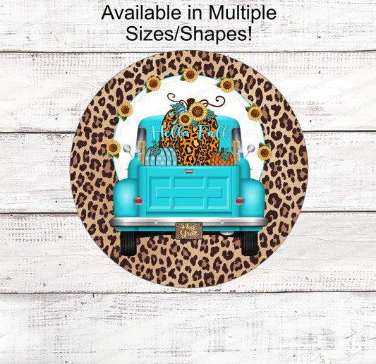 Fall Welcome Sign - Happy Fall Sign - Pumpkin Truck - Fall Wreath Sign - Pumpkin Sign - Truck Wreath Signs - Leopard Print