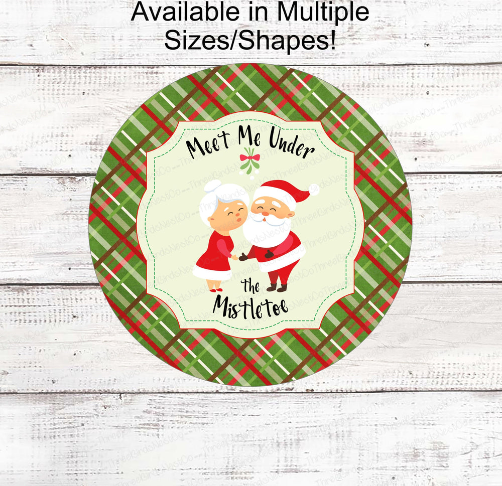 Christmas Wreath Signs - Meet Me Under the Mistletoe - Santa and Mrs Claus Sign - Merry Christmas Signs - Mistletoe Signs