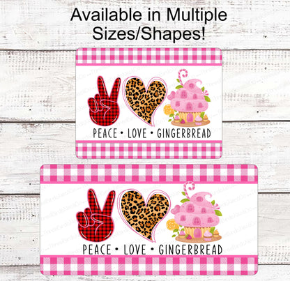 Christmas Wreath Sign - Gingerbread Man Sign - Gingerbread House Sign - Peace Love Sign - Leopard Print Sign - Christmas Candy Sign