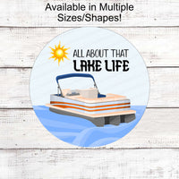 Pontoon Boat Sign - Lake Life Sign - Lake Signs - Welcome to the Lake Sign