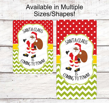 Christmas Wreath Signs - Santa Signs - Black Santa Claus - African American Santa - Santa Claus is Coming to Town - Christmas Signs