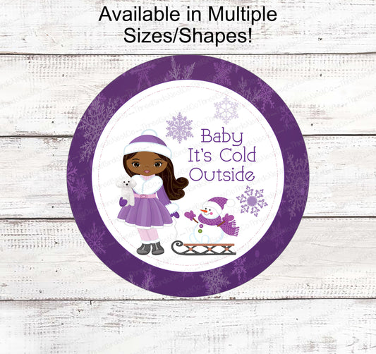 Baby Its Cold Outside - Winter Wreath Signs - African American Winter - African American Girl - Purple Christmas Sign - Snowman Sign