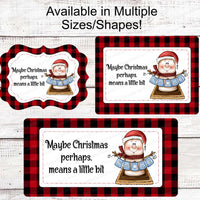 Christmas Wreath Sign - Perhaps Christmas Means a Little Bit More - Christmas Smores - Smore Snowman - Smores Sign - Snowman Sign