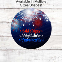 Patriotic Wreath Sign - Patriotic Sign - Fireworks Sign - Home of the Brave Sign - Patriotic Signs for Wreath - 4th of July Signs