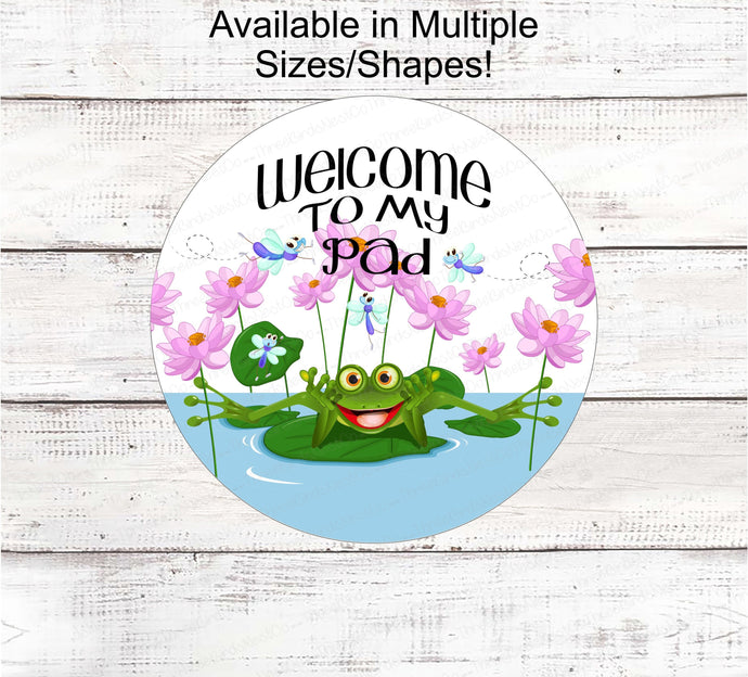 Welcome Wreath Sign - Frog Sign - Frog Sign for Wreaths - Welcome to My Pad - Metal Wreath Sign