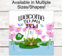
              Welcome Wreath Sign - Frog Sign - Frog Sign for Wreaths - Welcome to My Pad - Metal Wreath Sign
            