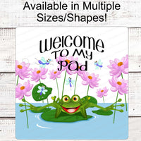 Welcome Wreath Sign - Frog Sign - Frog Sign for Wreaths - Welcome to My Pad - Metal Wreath Sign