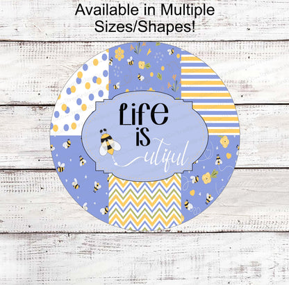 Life is Beautiful - Home Wreath Sign - Bee Wreath Signs - Cute as Can Bee - Spring Wreath Signs - Summer Wreath Signs