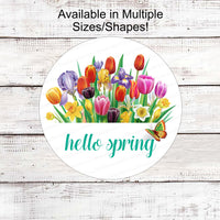 Floral Wreath Sign - Hello Spring Sign - Welcome Wreath Sign - Spring Wreath Signs - Butterfly Sign - Tulips Sign - Floral Welcome Sign