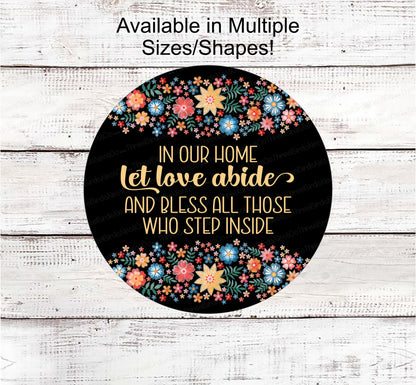 Let Love Abide Sign - Religious Wreath Signs - Religious Sign - Prayer Sign - Floral Sign - Embroidered Look Sign