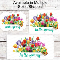 Floral Wreath Sign - Hello Spring Sign - Welcome Wreath Sign - Spring Wreath Signs - Butterfly Sign - Tulips Sign - Floral Welcome Sign