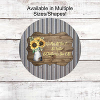 Farmhouse Wreath Sign - We May Not Have it All Together - Farm Wreaths Signs - Farmhouse Sign - Sunflower Sign - Rustic Wreath Sign