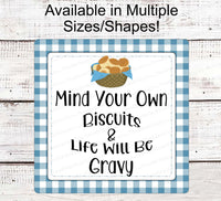 
              Mind Your Own Biscuits Sign - Kitchen Sign - Farm Life Sign - Farmhouse Wreath Sign - Farm Wreaths Signs
            