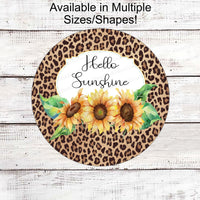 Hello Sunshine Sign - Welcome Wreath Sign - Sunflower Sign - Sunflowers Wreath Sign - Sunflower Wreath Sign - Leopard Print Sign