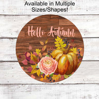 Hello Autumn Sign - Fall Welcome Sign - Welcome Fall Sign - Pumpkin Sign - Pastel Fall Pumpkin - Thanksgiving Sign - Fall Floral