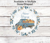 
              Autumn Blessings Sign - Fall Wreath Signs - Fall Floral - Fall Truck Sign - Pumpkin Truck Sign - Fall Pumpkins - Blue Truck Sign
            