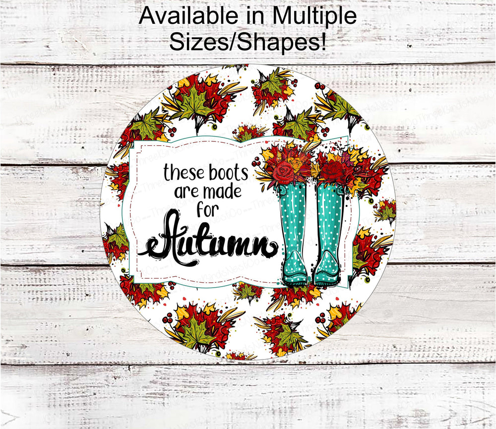 Fall Welcome Sign - Fall Wreath Sign - Fall Boots Sign - Autumn Leaves Sign - Autumn Sign
