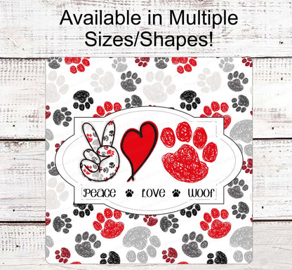 Peace Love Woof - Dog Welcome Sign - Dog Sign - Paw Prints Sign - Welcome Wreath Sign