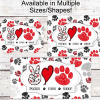 Peace Love Woof - Dog Welcome Sign - Dog Sign - Paw Prints Sign - Welcome Wreath Sign