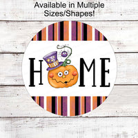 Home Wreath Sign - Home Sign - Halloween Signs - Jack O Lantern Sign - Halloween Home Sign - Halloween Decor - Cute Halloween Decor