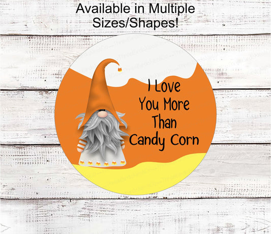 Happy Halloween Sign - I Love You More Than Candy Corn Sign - Halloween Gnome Sign