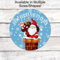 Christmas Wreath Signs - Christmas Sign - Here Comes Santa Claus - Snowflakes Sign