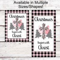 Christmas Begins With Christ Sign - Jesus Sign - Jesus is the Reason - Cross Sign - Religious Sign - Christian Sign - Pink Christmas Sign
