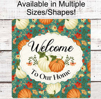 
              Welcome to Our Home - Fall Welcome Sign - Pumpkin Sign - Welcome Wreath Sign
            