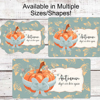 Autumn Wreath Sign - Fall Wreath Sign - Autumn is Calling Sign - Fall Welcome Sign - Fall Leaves Sign - Welcome Wreath Sign